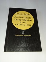 István Csukás - nose report from Szepvölgyi út 67 to Kolosy tér