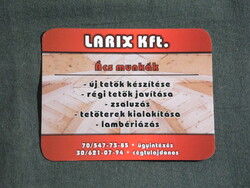 Kártyanaptár, kisebb méret, Larix ács tetőépítés, javítás, Pécs, 2005, (6)