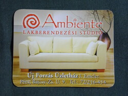 Kártyanaptár, kisebb méret,Ambiente lakberendezés,kanapé, Pécs Új Forrás, 2004, (6)