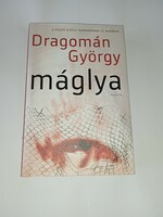 Dragomán György - Máglya - Magvető Könyvkiadó - Új, olvasatlan és hibátlan példány!!!