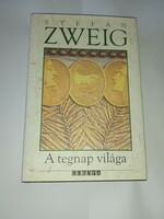 Stefan Zweig A tegnap világa Európa Könyvkiadó, 2008 - Új, olvasatlan és hibátlan példány!!!