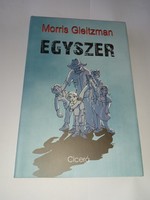 Morris Gleitzman - Egyszer  -  Új, olvasatlan és hibátlan példány!!!