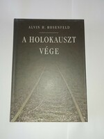 Alvin H. Rosenfeld - A holokauszt vége-  Új, olvasatlan és hibátlan példány!!!