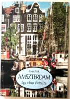 Geert mak: Amsterdam - a biography of a city