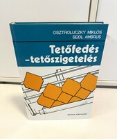 Tetőfedés-tetőszigetelés  1984 Műszaki Könyvkiadó Budapest