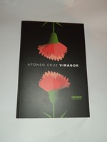 Afonso cruz - flowers - new, unread and flawless copy!!!