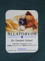 Kártyanaptár,kis méret, Dr Garami József állatorvos Pécs, kutya,  2009, (6)