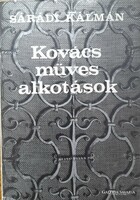 Sárádi Kálmán: Kovácsműves alkotások. Budapest. 1981. Műszaki. 237 p. illusztrált. vászonkötés. magy