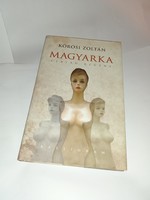 Zoltán Kőrösi - Magyarka - new, unread and flawless copy!!!