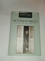 Zoltán Kőrösi's last match - stories of the secret Hungarian - new, unread and flawless copy!!!