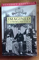 Benedict Anderson: Imagined Communities