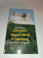 René bebeau - medieval Hungarian castles and castle ruins - new, unread and flawless copy!!!