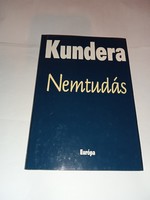 Milan Kundera - Nemtudás   - Új, olvasatlan és hibátlan példány!!!