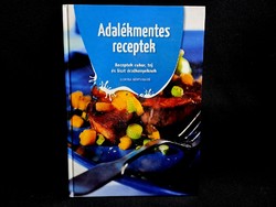 Adalékmentes receptek, nagy méretű szakácskönyv