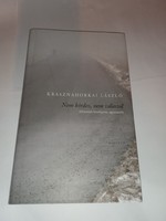 László Krasznahorkai - does not ask, does not answer - new, unread and flawless copy!!!
