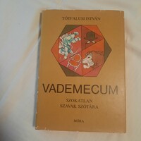 Tótfalusi István: VADEMECUM  Szokatlan szavak szótára  Móra Könyvkiadó 1983