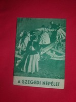 1958. The folk life of Szeged is a tourism edition of the city council, a rare book according to the pictures