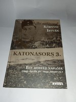 István Környei - soldier's fate 3. - New, unread and flawless copy!!!