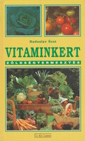 Radoslav Srot: Vitaminkert - Zöldségtermesztés
