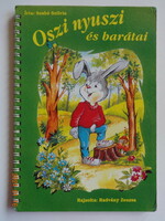 Szilvia Szabó: Oszi bunny and his friends - old story book, animal tales with drawings by Zsuzsa Radvány