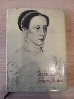 Stefan Zweig - Stuart Mária (történelmi regény)