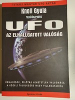 Gyula Knoll ufo is the silenced reality