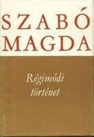 Szabó Magda Régimódi ​történet
