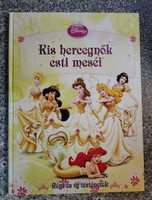 Disney - Kis hercegnők esti meséi Régi és új történetek Egmont-Hungary, 2009.