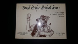 István Lázár is the king of wines - the wine of kings