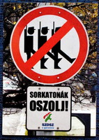 Sorkatonák oszlj! - SZDSZ a garancia -  "Sorkatonaságot fenntartani akár 1 napig is - értelmetlen"