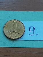 Argentina 1 centavo 1992 aluminum bronze, 9