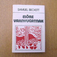 Samuel Beckett - Előre vaknyugatnak (kemény kötés)