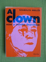 Miklós Szabolcsi: the clown as the artist's self-portrait