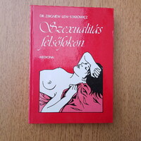 Szexualitás felsőfokon - Dr. Zbigniew Lew-Starowicz (újszerű)
