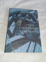 Darvasi László - A világ legboldogabb zenekara - olvasatlan, hibátlan példány!!!