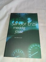 Sándor Erzsi - Meddig jössz - olvasatlan, hibátlan példány!!!