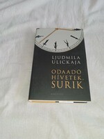 Ljudmila Ulickaja - Odaadó hívetek, Surik   - olvasatlan, hibátlan példány!!!