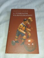 László Darvas - the mysterious world team - unread copy!!!