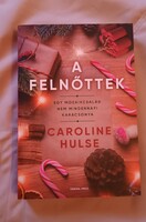 Caroline Hulse A felnőttek.Új könyv.