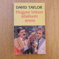 David Taylor - Hogyan lettem állatkerti orvos