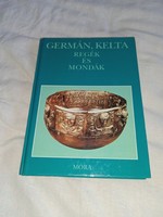 Dömötör tekla (ed.) Germanic, Celtic tales and legends - unread, flawless copy!!!