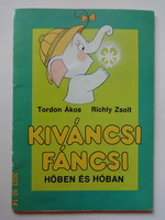 Tordon ákos: Kiwancsi fancsi in heat and snow - old story book (1986)