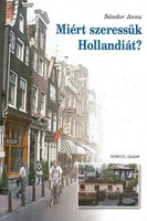 Miért ​szeressük Hollandiát?