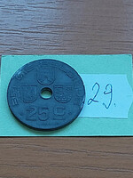 Belgium belgie - belgique 25 centimes 1943 ww ii. Zinc, iii. King Leopold 29