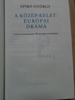 György Spiro: the Central-Eastern European drama (Principles and Paths; Magvető, 1986)