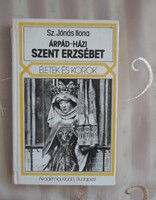 Ilona Sz. Jónás: Saint Elizabeth of Árpád-házi (lives and ages; academic publisher, 1989)