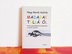 Nagy Bandó András könyv, Madarak tolláról, versek, gyerekkönyv
