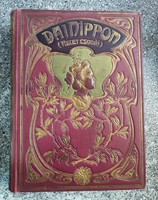 Dai nippon - wonders of the east - 1906 Benedek Balogh of Barátos