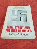 WALL STREET AND THE RISE IF HITLER Antoni C. Sutton (angol nyelvű könyv)