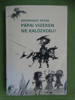 Péter Esterházy: don't pirate in papal waters